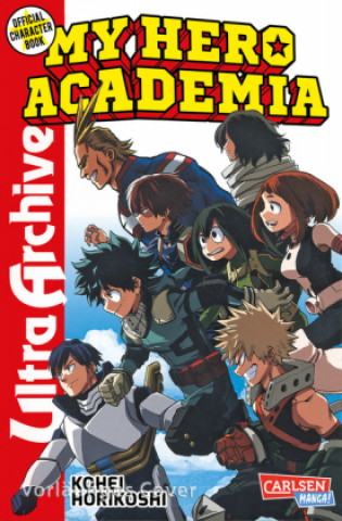 Kniha My Hero Academia - Ultra Archive Kohei Horikoshi