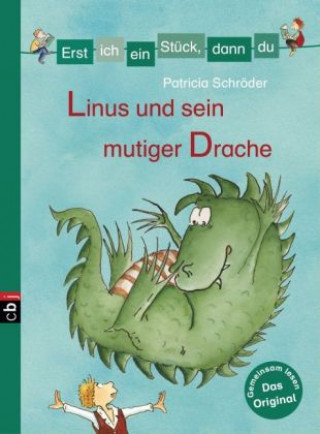 Kniha Erst ich ein Stück, dann du - Linus und sein mutiger Drache Patricia Schröder