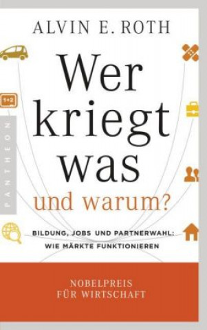 Książka Wer kriegt was - und warum? Alvin E. Roth