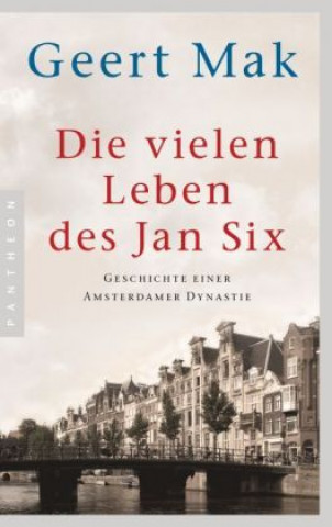 Könyv Die vielen Leben des Jan Six Geert Mak