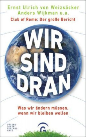 Könyv Wir sind dran Ernst Ulrich von Weizsäcker