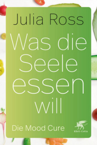 Kniha Was die Seele essen will Julia Ross