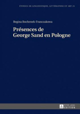 Kniha Presences de George Sand En Pologne Regina Bochenek-Franczakowa