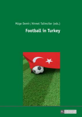 Könyv Football in Turkey Müge Demir