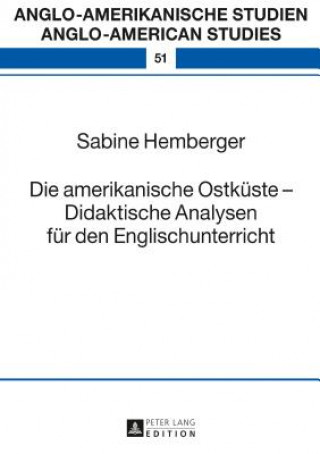 Buch Die Amerikanische Ostkueste - Didaktische Analysen Fuer Den Englischunterricht Sabine Hemberger