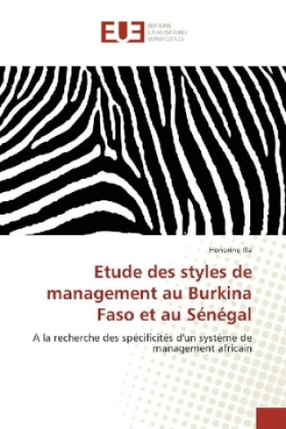 Libro Etude des styles de management au Burkina Faso et au Sénégal Honorine Illa