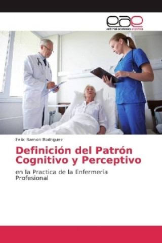 Könyv Definición del Patrón Cognitivo y Perceptivo Felix Ramon Rodriguez