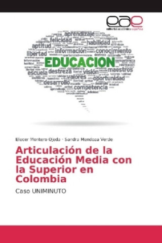 Livre Articulación de la Educación Media con la Superior en Colombia Eliecer Montero Ojeda