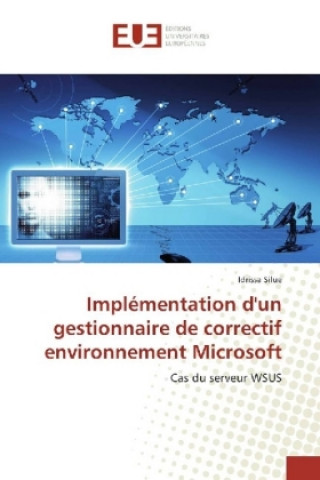 Könyv Implémentation d'un gestionnaire de correctif environnement Microsoft Idrissa Silue