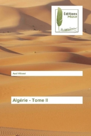 Kniha Algérie - Tome II Axel Villaret