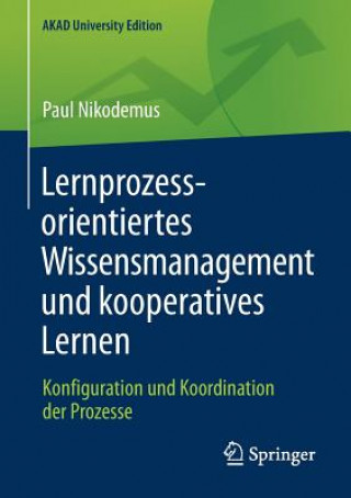Книга Lernprozessorientiertes Wissensmanagement Und Kooperatives Lernen Paul Nikodemus