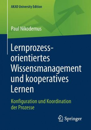 Knjiga Lernprozessorientiertes Wissensmanagement Und Kooperatives Lernen Paul Nikodemus