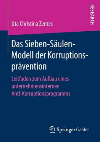 Książka Das Sieben-Saulen-Modell Der Korruptionspravention Uta Christina Zentes