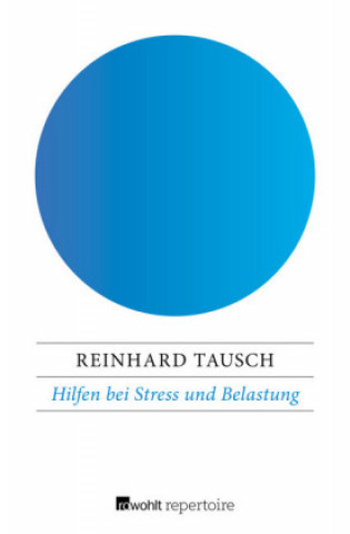 Kniha Hilfen bei Stress und Belastung Reinhard Tausch