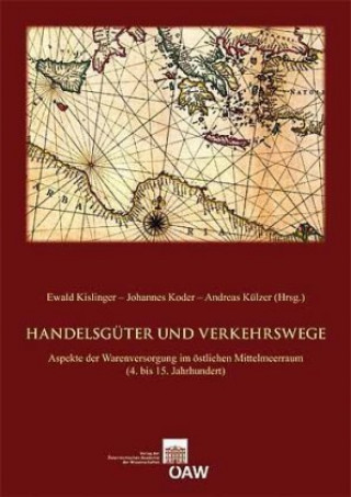 Kniha Handelsgüter und Verkehrswege Ewald Kislinger