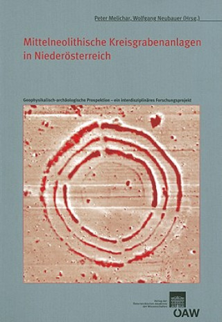 Kniha Mittelneolithische Kreisgrabenanlagen in Niederösterreich Peter Melichar