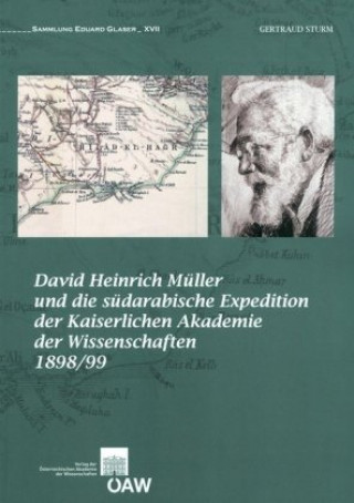 Carte David Heinrich Müller und die südarabische Expedition der Kaiserlichen Akademie der Wissenschaften 1898/99 Gertraud Sturm