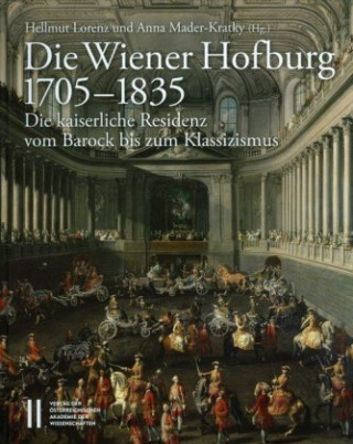 Carte Die Wiener Hofburg 1705-1835 Hellmut Lorenz