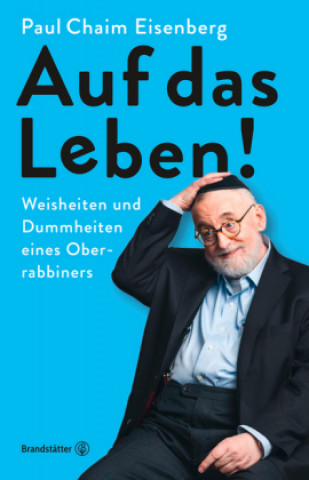 Knjiga Auf das Leben! Paul Chaim Eisenberg