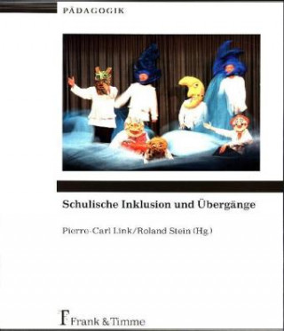 Kniha Schulische Inklusion und Übergänge Pierre-Carl Link