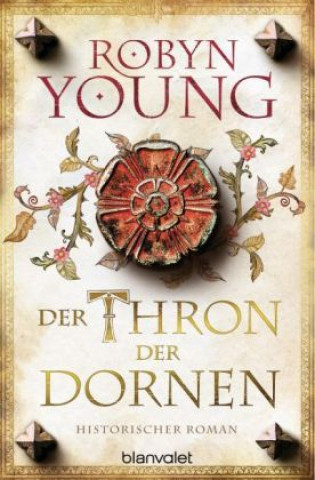 Kniha Der Thron der Dornen Robyn Young