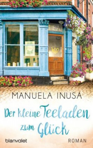 Könyv Der kleine Teeladen zum Glück Manuela Inusa