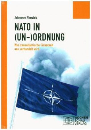 Книга Die NATO in (Un-)Ordnung Johannes Varwick