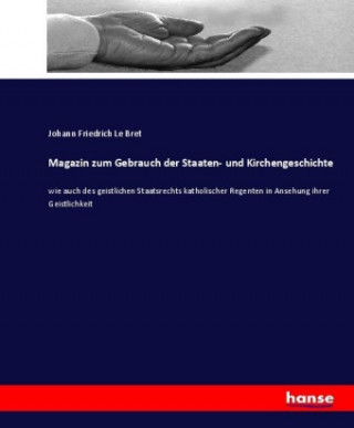 Carte Magazin zum Gebrauch der Staaten- und Kirchengeschichte Johann Friedrich Le Bret