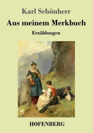 Kniha Aus meinem Merkbuch Karl Schonherr