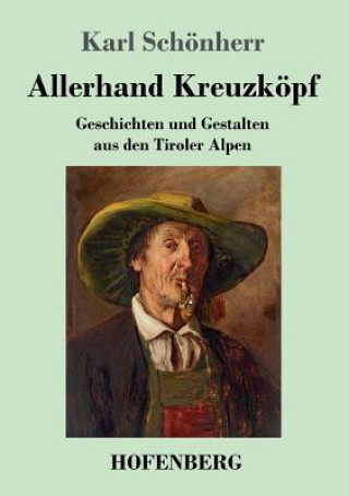 Книга Allerhand Kreuzkoepf Karl Schonherr