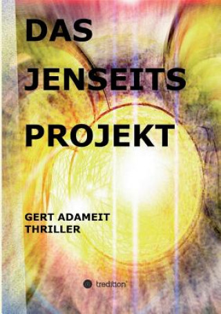 Book Das Jenseits Projekt Gert Adameit