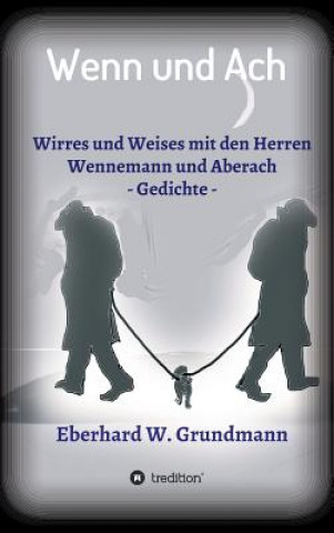 Kniha Wenn und Ach Eberhard W. Grundmann