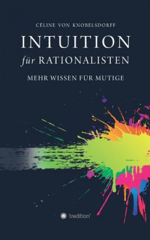 Buch Intuition für Rationalisten Celine von Knobelsdorff