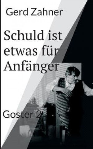 Knjiga Schuld ist etwas für Anfänger Gerd Zahner