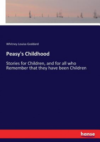 Buch Peasy's Childhood Whitney Louisa Goddard