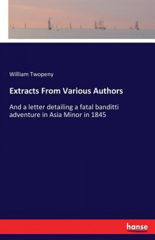 Könyv Extracts From Various Authors William Twopeny