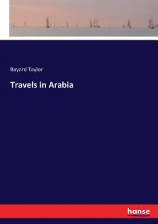 Kniha Travels in Arabia Bayard Taylor