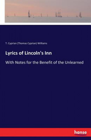 Książka Lyrics of Lincoln's Inn T. Cyprian (Thomas Cyprian) Williams