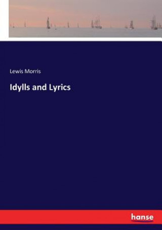 Book Idylls and Lyrics Lewis Morris