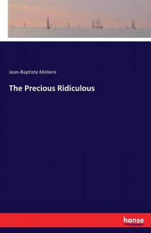 Kniha Precious Ridiculous Jean-Baptiste Moliere