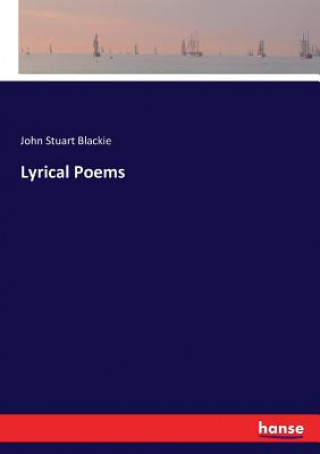 Kniha Lyrical Poems John Stuart Blackie