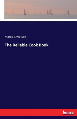 Carte Reliable Cook Book Marcia L Watson