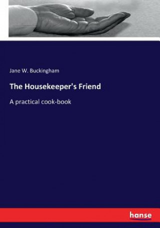 Knjiga Housekeeper's Friend Jane W. Buckingham