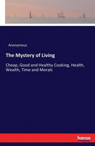 Könyv Mystery of Living Anonymous