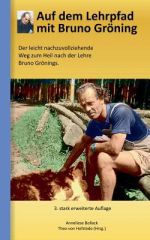 Könyv Auf dem Lehrpfad mit Bruno Groening Anneliese Bollack
