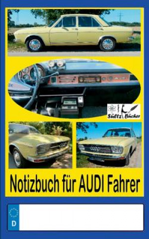 Kniha Notizbuch fur Audi-Fahrer Renate Sültz