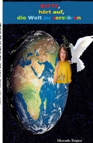 Carte BITTE, hört auf, die Welt zu zerstören Manuela Regina