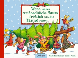 Книга Wenn sieben weihnachtliche Hasen frohlich um die Tanne rasen Sabine Praml