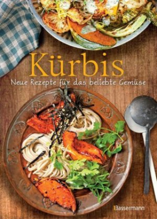 Kniha Kürbis - Neue Rezepte für das beliebte Gemüse 