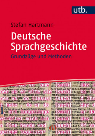 Könyv Deutsche Sprachgeschichte Stefan Hartmann